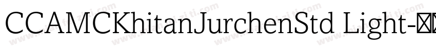 CCAMCKhitanJurchenStd Light字体转换